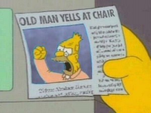 Old Man Yells at Chair Old Man Yells at Chair